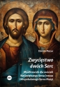 Zwycięstwo dwóch Serc. Modlitewnik dla czcicieli Najświętszego Serca Jezusa i Niepokalanego Serca Ma - Dorota Mazur