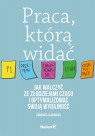 Praca którą widać Jak walczyć ze złodziejami czasu i optymalizować Dominica DeGrandis