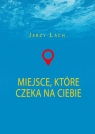 Miejsce które czeka na ciebie