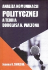 Analiza komunikacji politycznej a teoria Douglasa N.Waltona Skulska Joanna