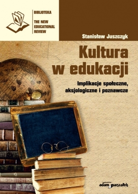 Kultura w edukacji - Juszczyk Stanisław