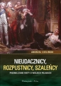 Nieudacznicy, rozpustnicy, szaleńcy. - Andrzej Zieliński