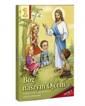 Bóg naszym Ojcem. Podręcznik do religii dla klasy 1 szkoły podstawowej - Opracowanie zbiorowe