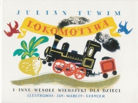 Lokomotywa i inne wesołe wierszyki dla dzieci - Julian Tuwim
