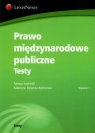 Prawo międzynarodowe publiczne Testy  Kamiński Tomasz, Myszona-Kostrzewa Katarzyna