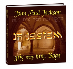 Ja jestem 365 razy imię Boga - Jackson John Paul