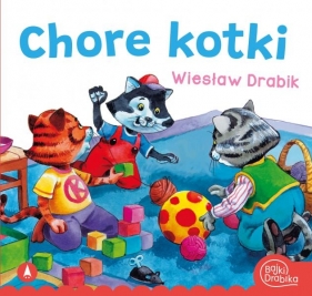 Chore kotki - Wiesław Drabik, Szal Marek (ilustr.)