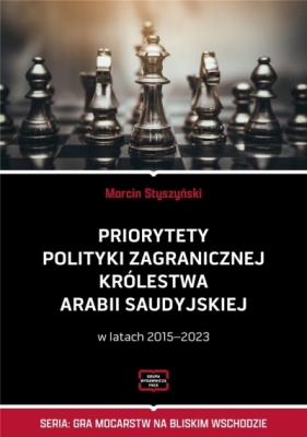 Priorytety polityki zagranicznej Królestwa... - Marcin Styszyński