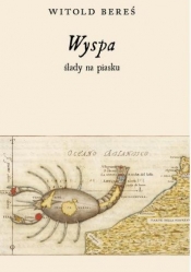 Wyspa, ślady na piasku - Witold Bereś