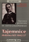 Tajemnice śledztwa KO 1042/27 Sprawa generała Włodzimierza Ostoi - Cieślikowski Zbigniew