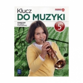 Muzyka SP 5 Klucz Do Muzyki Podr. w.2016 WSIP - Urszula Smoczyńska, Katarzyna Jakóbczak-Drążek