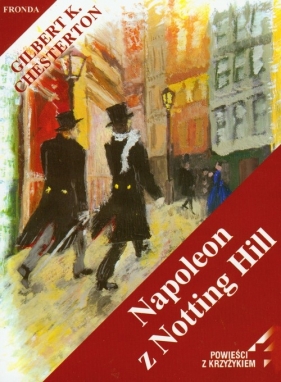 Napoleon z Notting Hill - Chesterton Gilbert Keith
