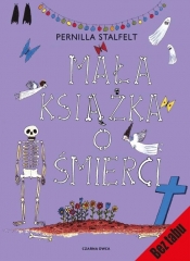 Mała książka o śmierci - Stalfelt Pernilla