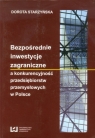 Bezpośrednie inwestycje zagraniczne a konkurencyjność przedsiębiorstw Starzyńska Dorota