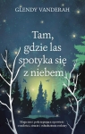 Tam, gdzie las spotyka się z niebem (wyd. kieszonkowe)