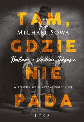 Tam, gdzie nie pada - Sowa Michael