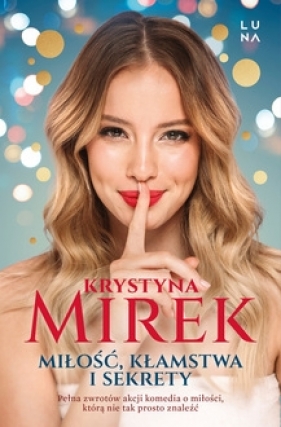 Miłość, kłamstwa i sekrety Krystyna Mirek