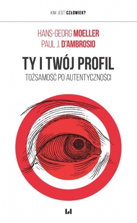 Ty i twój profil - Moeller Hans-Georg, D’Ambrosio Paul J.