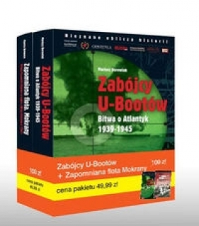 Zabójcy U-Bootów + Zapomniana flota Mokrany - Borowiak Mariuisz