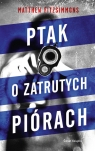 Ptak o zatrutych piórach Matthew FitzSimmons