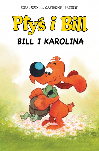 Bill i Karolina. Ptyś i Bill. Tom 14