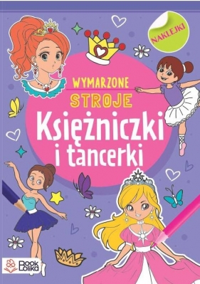 Księżniczki i tancerki. Kolorowanki z naklejkami. - Opracowanie zbiorowe