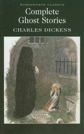 Complete Ghost Stories - Charles Dickens