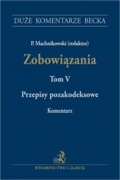 Zobowiązania. Przepisy pozakodeksowe. Komentarz. Tom V