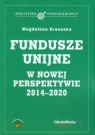 Fundusze unijne w nowej perspektywie 2014-2020 Krasuska Magdalena