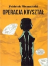 Operacja kryształ Nieznanski Fridrich