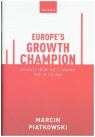 Europe's Growth Champion Insights from the Economic Rise of Poland Marcin Piątkowski