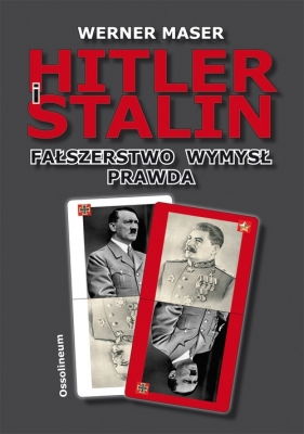 Hitler i Stalin Fałszerstwo wymysł prawda - Maser Werner
