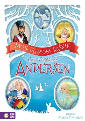 Moje ulubione baśnie. Hans Christian Andersen - Hans Christian Andersen