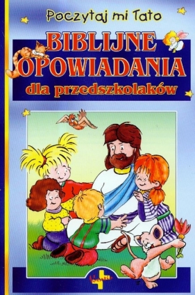 Biblijne opowiadania dla przedszkolaków - Kustra Monika