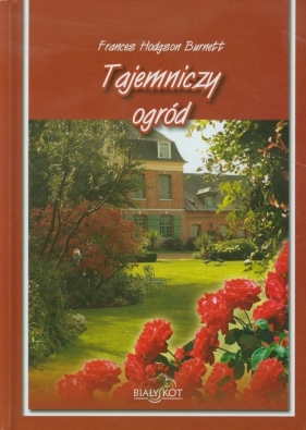 Tajemniczy ogród - Frances Hodgson Burnett