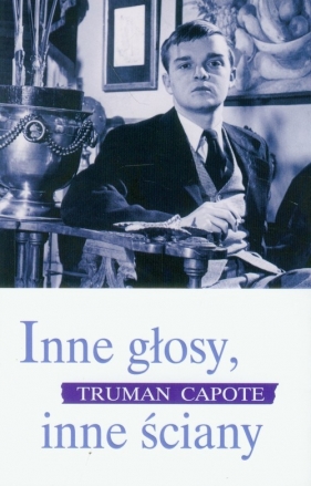 Inne głosy, inne ściany - Truman Capote