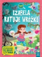 Izabela ratuje wróżki. Duże litery. Opowiadania do nauki czytania - Agata Giełczyńska-Jonik