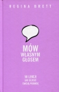 Mów własnym głosem - Regina Brett
