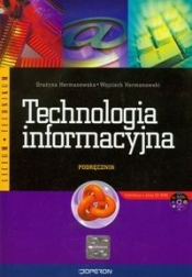 Technologia informacyjna Podręcznik z płytą CD - Grażyna Hermanowska, Wojciech Hermanowski