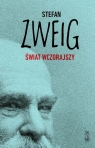 Świat wczorajszy Wspomnienia Zweig Stefan