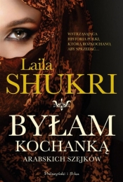 Byłam kochanką arabskich szejków - Laila Shukri