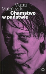 Chamstwo w państwie - Maciej Maleńczuk
