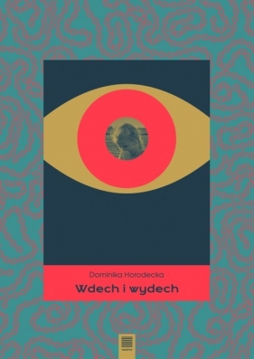 Wdech i wydech - Dominika Horodecka