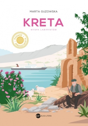 Kreta. Wyspa labiryntów - Marta Guzowska