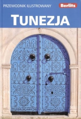 Berlitz. Przewodnik ilustrowany Tunezja - Praca zbiorowa