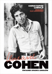Leonard Cohen. Świadek upadku aniołów - Christophe Lebold