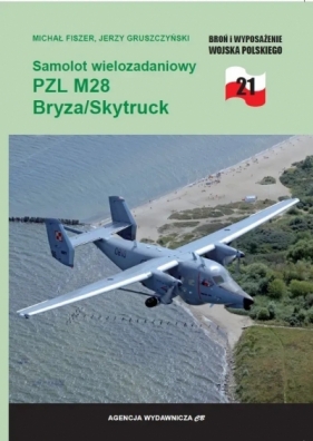 Samolot wielozadaniowy PZL M28 Bryza/Skytruck - Jerzy Gruszczyński, Michał Fiszer