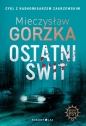 Wściekłe psy. Tom 3. Ostatni świt - Mieczysław Gorzka