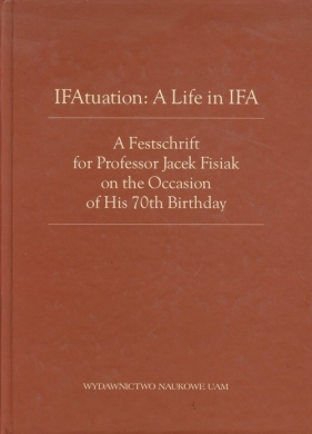 A Festchrift for Professor Jacek Fisiak on the Occasion of His 70th Birthday