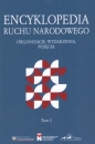 Encyklopedia ruchu narodowego. Organizacje, wydarzenia, pojęcia. Tom 3 - Opracowanie zbiorowe